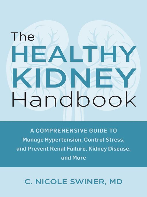 Title details for The Healthy Kidney Handbook by C. Nicole Swiner - Wait list